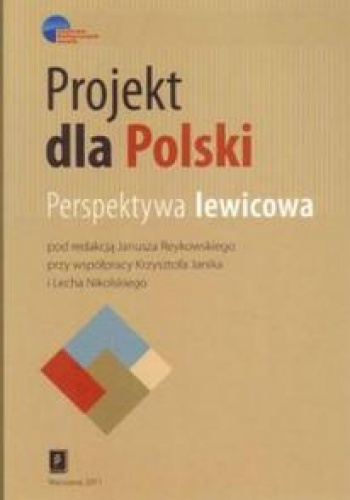 Okładka: Leszek Gilejko - Projekt dla Polski. Perspektywa lewicowa