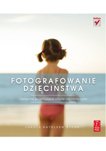 Okładka: Lanola Stone - Fotografowanie dzieciństwa
