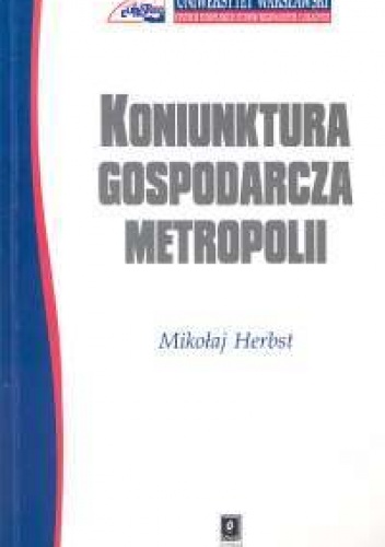 Okładka: Mikołaj Herbst - Koniunktura gospodarcza metropolii