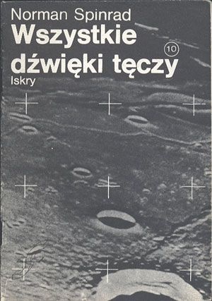 Okładka: Norman Spinrad - Wszystkie dźwięki tęczy