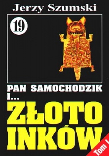Okładka: Jerzy Szumski - Pan Samochodzik i złoto Inków, Tom 1 - Czorsztyn