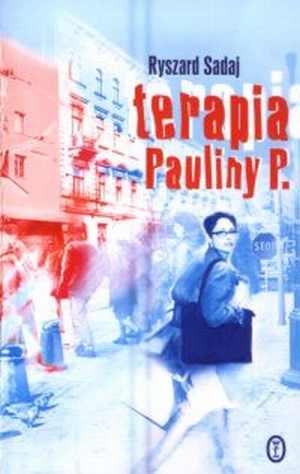 Okładka: Ryszard Sadaj - Terapia Pauliny P.