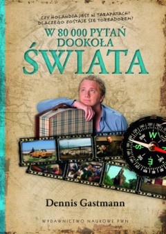 Okładka: Dennis Gastmann - W 80 000 pytań dookoła świata