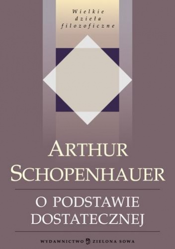 Okładka: Arthur Schopenhauer - O podstawie dostatecznej