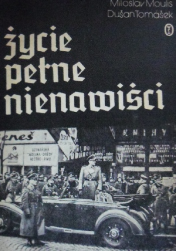 Okładka: Miloslav Moulis - Życie pełne nienawiści