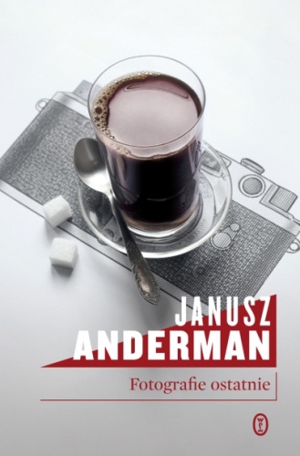 Okładka: Janusz Anderman - Fotografie ostatnie
