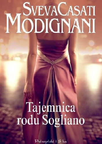 Okładka: Sveva Casati Modignani - Tajemnica rodu Sogliano