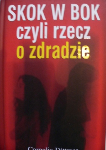 Okładka: Cornelia Dittmar - Skok w bok czyli rzecz o zdradzie