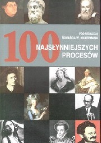 Okładka: Edward Knappman - 100 najsłynniejszych procesów