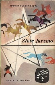 Okładka: Kornelia Dobkiewiczowa - Złote jarzmo