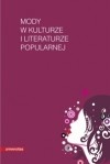 Okładka: Sławomir Buryła - Mody w kulturze i literaturze popularnej