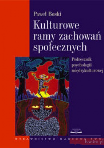 Okładka: Paweł Boski - Kulturowe ramy zachowań społecznych. Podręcznik psychologii międzykulturowej