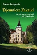 Okładka: Joanna Lamparska - Tajemnicze zakątki na północny wschód od Wrocławia