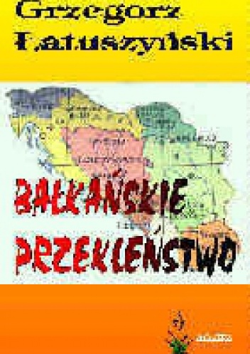 Okładka: Grzegorz Łatuszyński - Bałkańskie przekleństwo