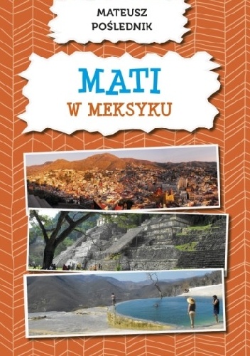 Okładka: Mateusz Poślednik - Mati w Meksyku