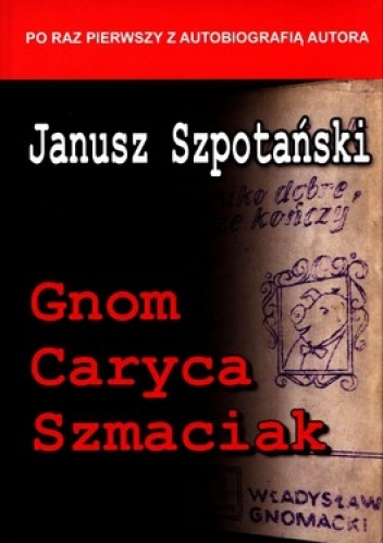 Okładka: Janusz Szpotański - Gnom, Caryca, Szmaciak