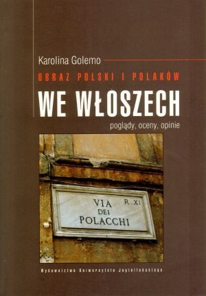Okładka: Karolina Golemo - Obraz Polski i Polaków we Włoszech