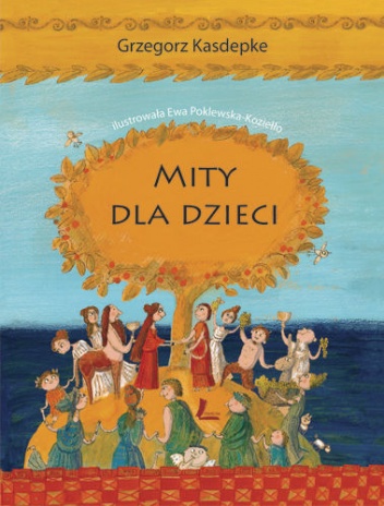 Okładka: Grzegorz Kasdepke - Mity dla dzieci