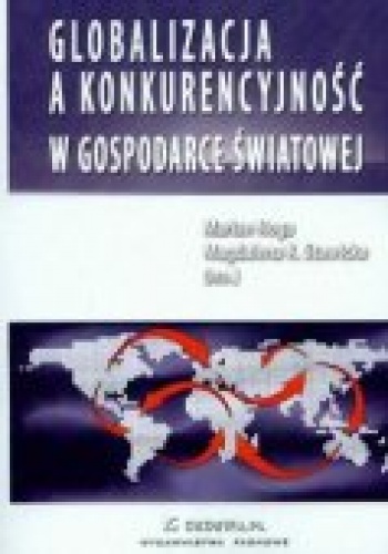 Okładka: Marian Noga - Globalizacja a konkurencyjność w gospodarce światowej