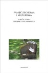 Okładka:  praca zbiorowa - Pamięć zbiorowa i kulturowa. Współczesna perspektywa niemiecka
