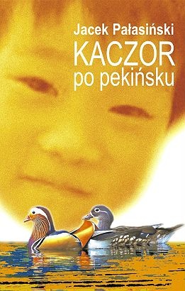 Okładka: Jacek Pałasiński - Kaczor po pekińsku