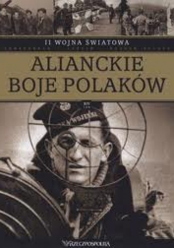 Okładka:  praca zbiorowa - II wojna światowa. Alianckie boje Polaków
