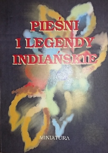 Okładka: Piotr Madej - Pieśni i legendy indiańskie