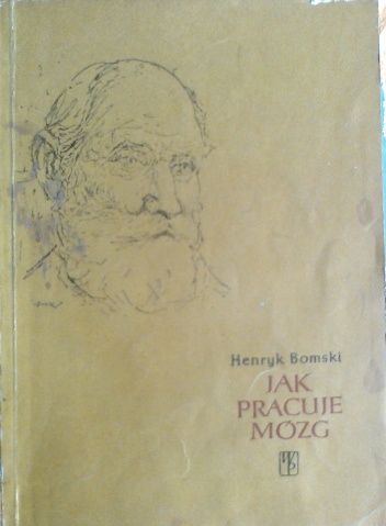 Okładka: Henryk Bomski - Jak pracuje mózg