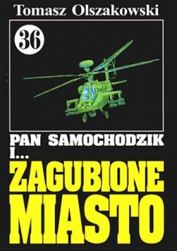Okładka: Tomasz Olszakowski - Pan Samochodzik i zagubione miasto