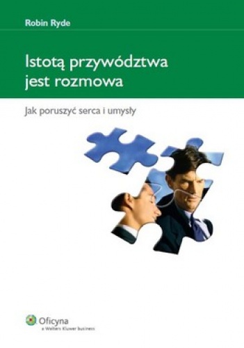 Okładka: Robin Ryde - Istotą przywództwa jest rozmowa. Jak poruszyć serca i umysły
