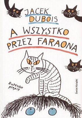 Okładka: Jacek Dubois - A wszystko przez faraona