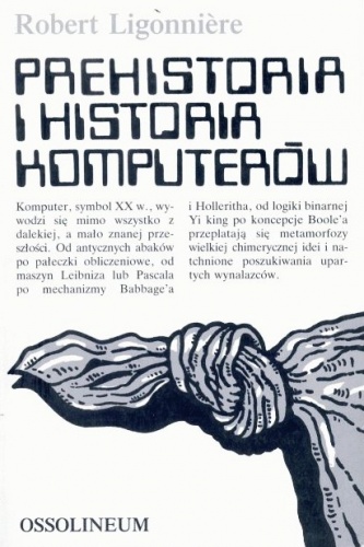 Okładka: Robert Ligonniere - Prehistoria i historia komputerów
