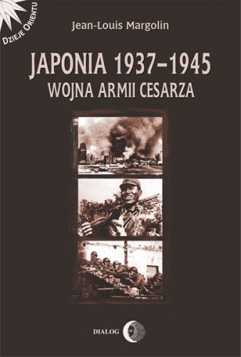 Okładka: Jean-Louis Margolin - Japonia 1937-1945. Wojna Armii Cesarza