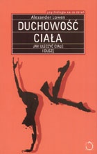 Okładka: Alexander Lowen - Duchowość ciała