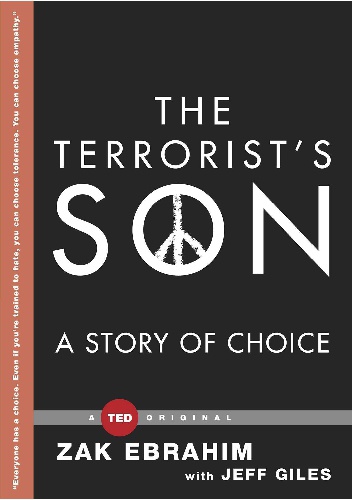 Okładka: Zak Ebrahim - The Terrorist's Son: A Story of Choice