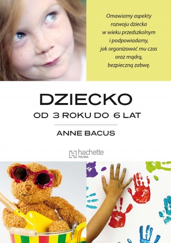 Okładka: Anne Bacus - DZIECKO OD 3 ROKU DO 6 LAT