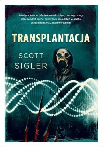 Okładka: Scott Sigler - Transplantacja