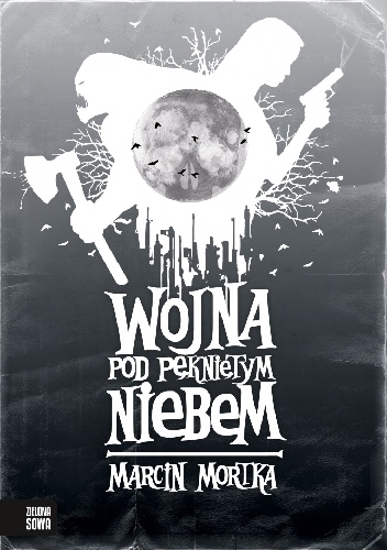 Okładka: Marcin Mortka - Wojna pod Pękniętym Niebem