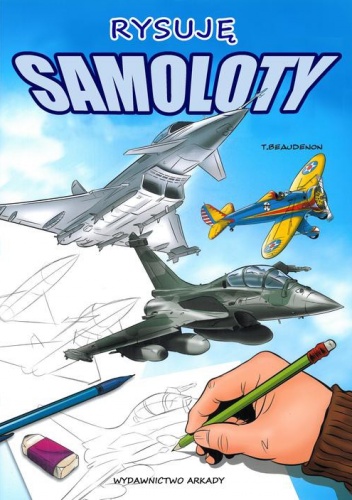 Okładka: Thierry Beaudenon - Rysuję samoloty