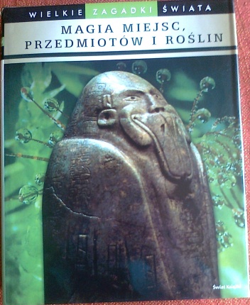 Okładka: Peter Fiebag - Wielkie zagadki świata, magia miejsc, przedmiotów i roślin