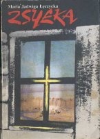Okładka: Maria Jadwiga Łęczycka - Zsyłka