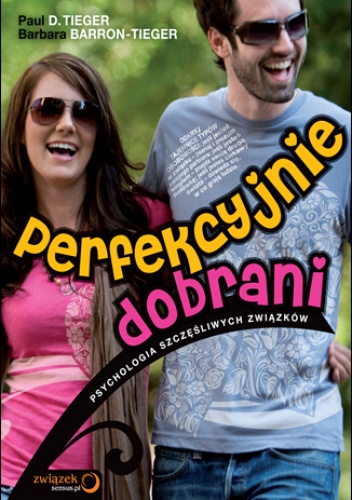 Okładka: Barbara Barron-Tieger - Perfekcyjnie dobrani. Psychologia szczęśliwych związków