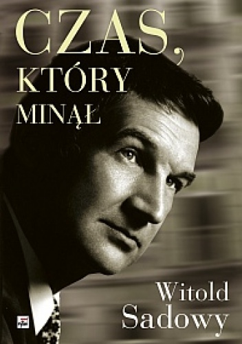 Okładka: Witold Sadowy - Czas, który minął
