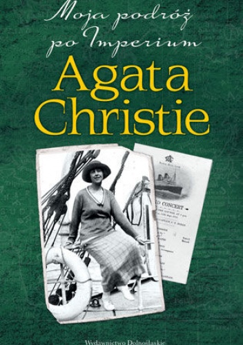 Okładka: Agatha Christie - Moja podróż po Imperium