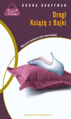 Okładka: Donna Kauffman - Drogi Książę z Bajki