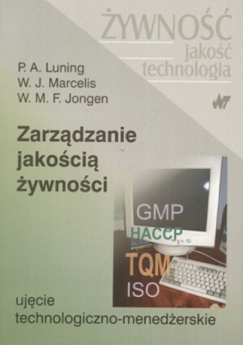 Okładka: P. A. Luning - zarządzanie jakością żywności. Ujęcie technologiczno-menedżerskie