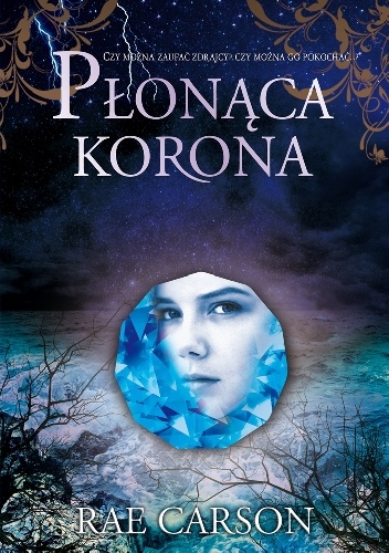 Okładka: Rae Carson - Płonąca korona