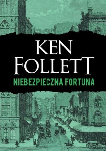 Okładka: Ken Follett - Niebezpieczna fortuna