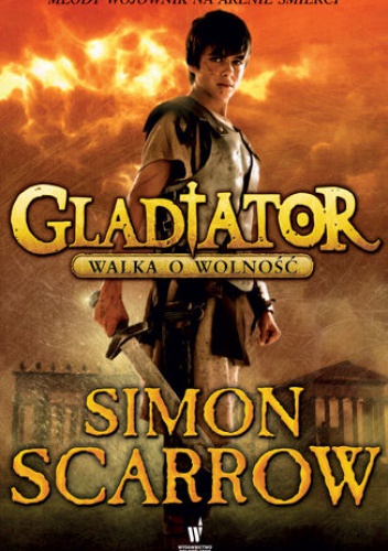 Okładka: Simon Scarrow - Gladiator. Walka o wolność