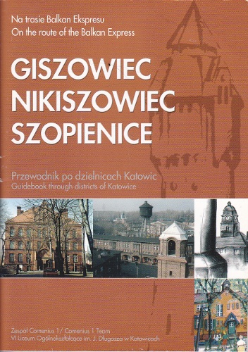 Okładka: Leszek Jabłoński - Giszowiec, Nikiszowiec, Katowice. Na trasie Balkan Ekspresu.